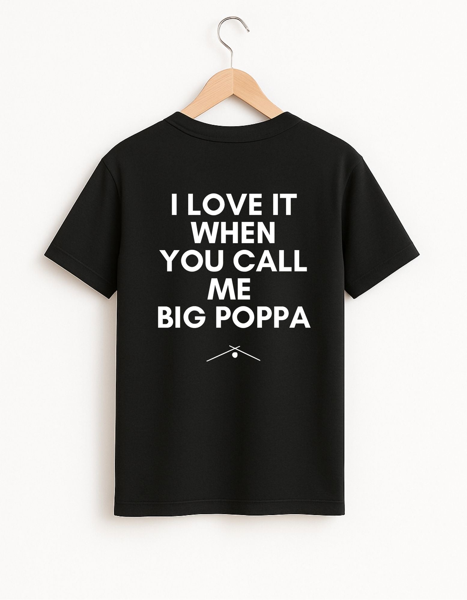 I Love It When You Call Me Big Poppa