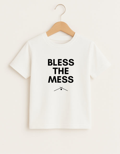 Bless the Mess
